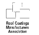 ROOF COATINGS MANUFACTURERS ASSOCIATION