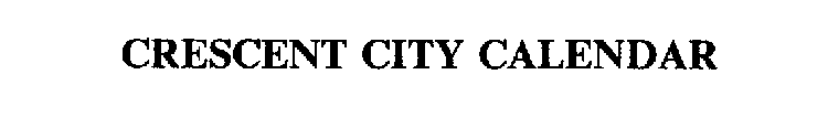 CRESCENT CITY CALENDAR