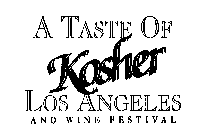 A TASTE OF KOSHER LOS ANGELES AND WINE FESTIVAL