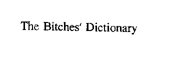 THE BITCHES' DICTIONARY