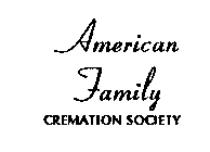 AMERICAN FAMILY CREMATION SOCIETY