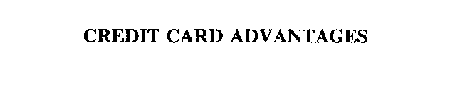 CREDIT CARD ADVANTAGES