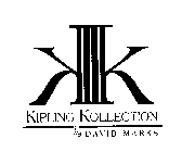 KIPLING KOLLECTION BY DAVID MARKS
