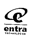 E ENTRA TECHNOLOGIES