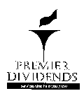 PREMIER DIVIDENDS SERVICES THAT HELP YOU GROW