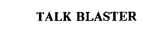 TALK BLASTER