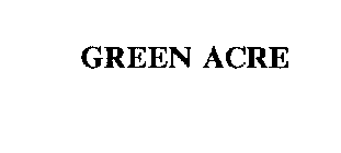 GREEN ACRE