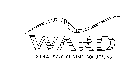 WARD STRATEGIC CLAIMS SOLUTIONS