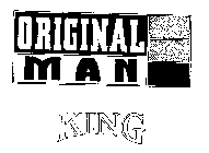 ORIGINAL MAN KING