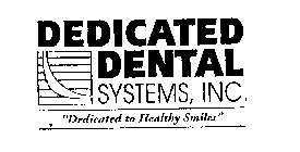 DEDICATED DENTAL SYSTEMS, INC., 