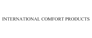 INTERNATIONAL COMFORT PRODUCTS