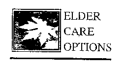 ELDER CARE OPTIONS