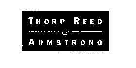 THORP REED & ARMSTRONG