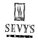 SEVY'S GRILL