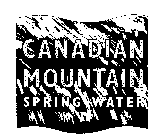 CANADIAN MOUNTAIN SPRING WATER