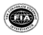 FIA THE CORPORATE FORENSIC INVESTIGATOR
