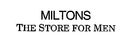 MILTONS THE STORE FOR MEN