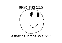 BEST PRICES -A HAPPY FUN WAY TO SHOP-