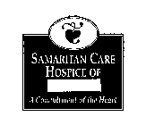 SAMARITAN CARE HOSPICE OF A COMMITMENT OF THE HEART