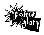 POWER + GLORY