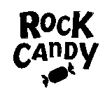 ROCK CANDY