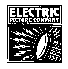 ELECTRIC PICTURE COMPANY