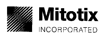 MITOTIX INCORPORATED