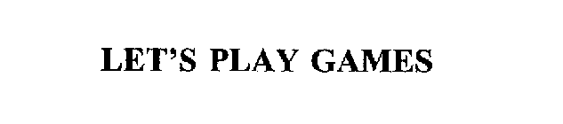 LET'S PLAY GAMES