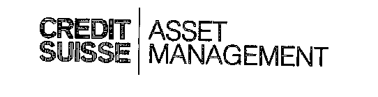 CREDIT SUISSE ASSET MANAGEMENT