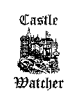 CASTLE WATCHER