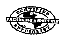PACKAGING & SHIPPING CERTIFIED SPECIALIST