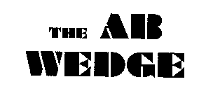 THE AB WEDGE