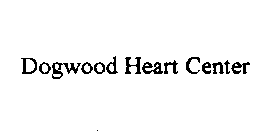 DOGWOOD HEART CENTER