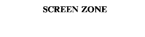 SCREEN ZONE