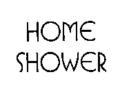 HOME SHOWER