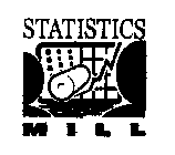 STATISTICS MILL