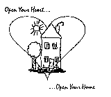 OPEN YOUR HEART......OPEN YOUR HOME