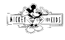 MICKEY FOR KIDS