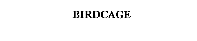 BIRDCAGE