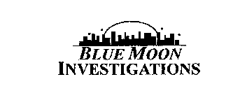 BLUE MOON INVESTIGATIONS