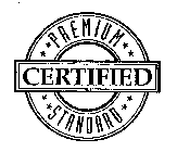 CERTIFIED PREMIUM STANDARD