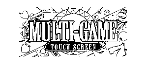 MULTI-GAME TOUCH SCREEN