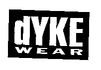 DYKE WEAR