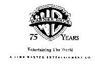 WARNER BROS. WB 75 YEARS ENTERTAINING THE WORLD A TIME WARNER ENTERTAINMENT CO.