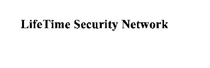 LIFETIME SECURITY NETWORK