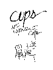 CUPS AN ESPRESSO CAFE