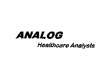 ANALOG HEALTHCARE ANALYSTS