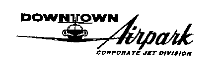 DOWNTOWN AIRPARK CORPORATE JET DIVISION