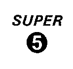 SUPER 5