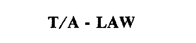T/A - LAW